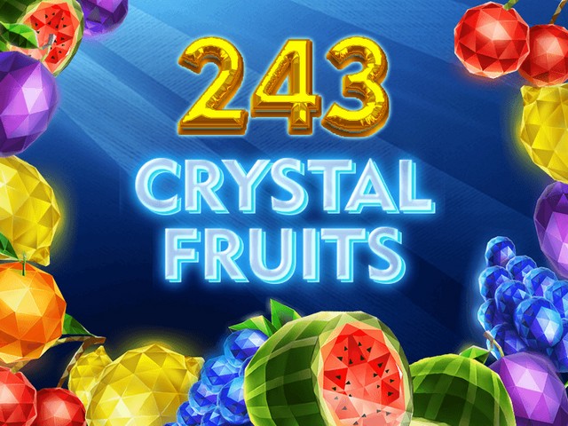 243 crystal fruits